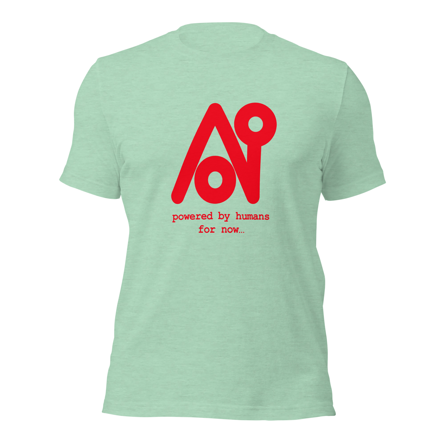 A.I. powered by humans T-shirt